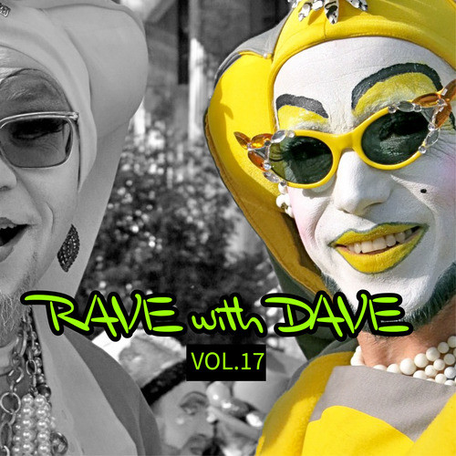 RAVE with DAVE, Vol. 17