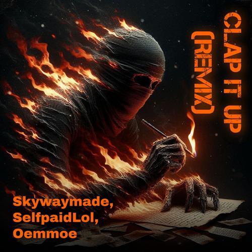 Clap it up (feat. SelfpaidLol & Oemmoe) [Explicit]