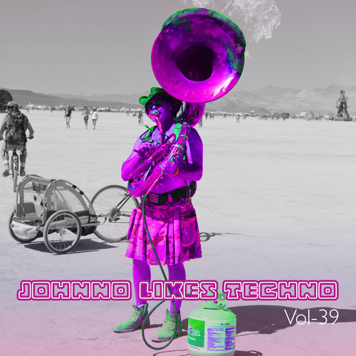 Johnno likes Techno, Vol. 39 (Explicit)