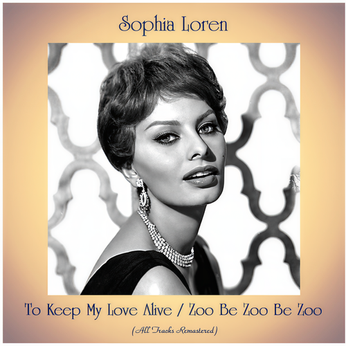 To Keep My Love Alive / Zoo Be Zoo Be Zoo (All Tracks Remastered)