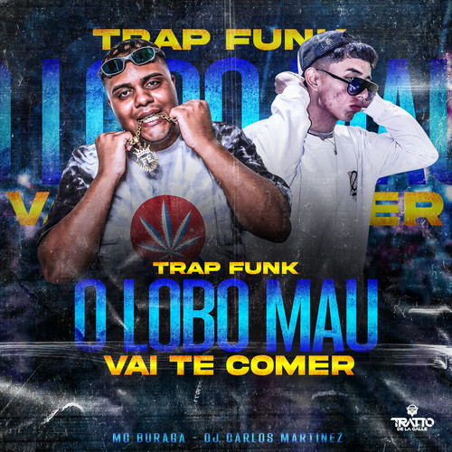 O Lobo Mau Vai Te Comer (Trap Funk) [Explicit]