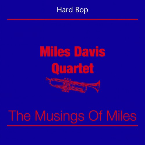 Hard Bop (Miles Davis Quartet - The Musings Of Miles)