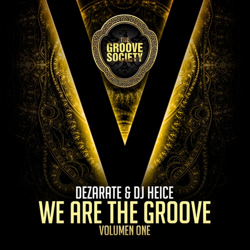 We Are the Groove, Vol. 1 (Compiled by Dezarate & DJ Heice) [Explicit]