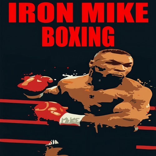 Iron Mike Boxing (Explicit)