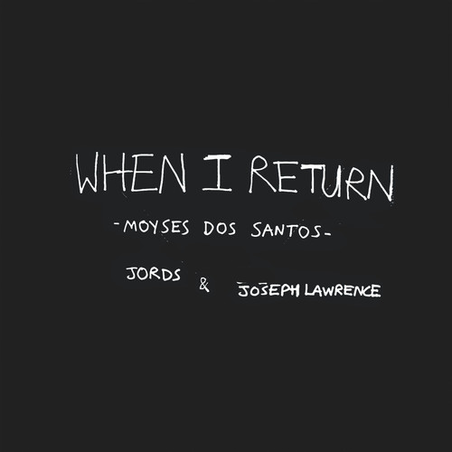 WHEN I RETURN