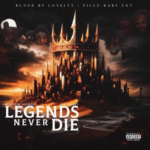 LEGENDS NEVER DIE (Explicit)