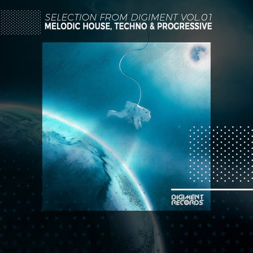 Melodic House, Techno & Progressive Selection From Digiment, Vol. 1