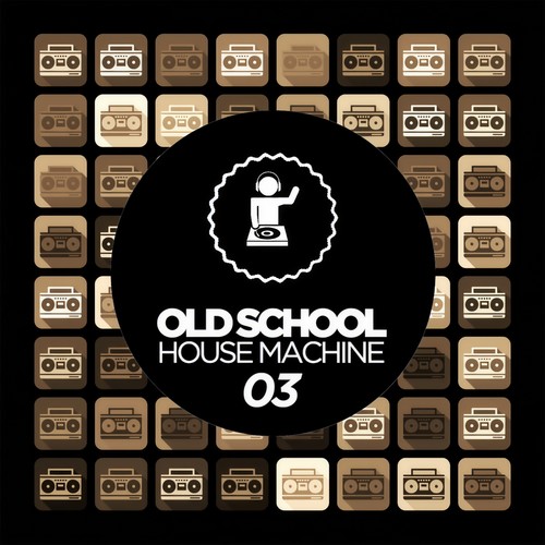 OLD SKOOL HOUSE MACHINE 03