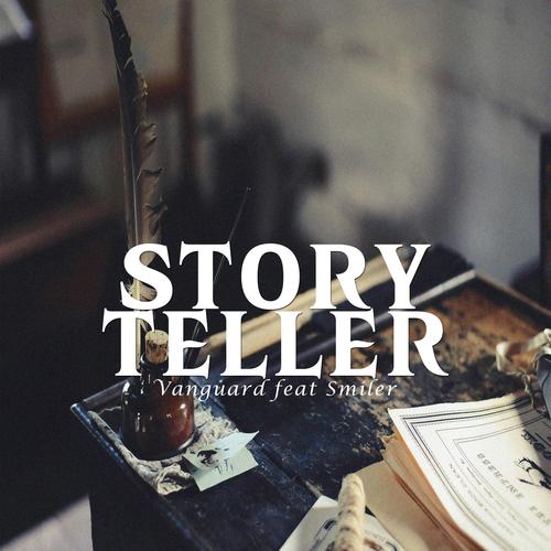 Story Teller (feat. Vanguard & Smiler) [Explicit]