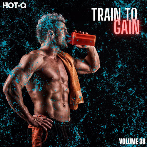 Train To Gain 038 (Explicit)