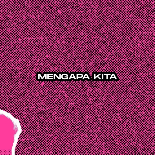 Mengapa Kita