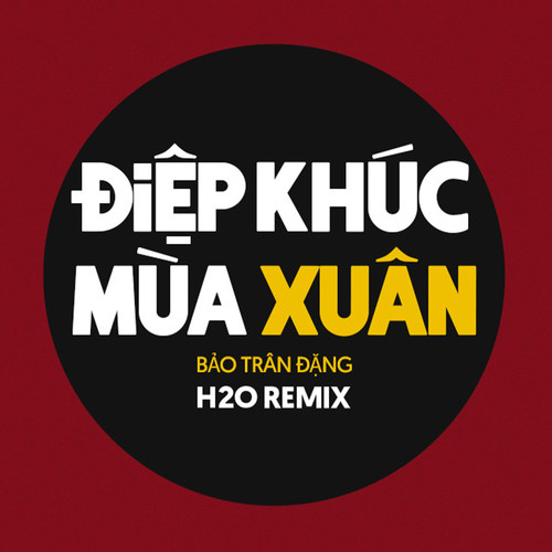 Điệp Khúc Mùa Xuân (Remix EDM)