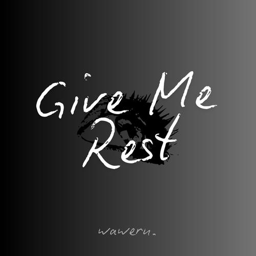 Give Me Rest