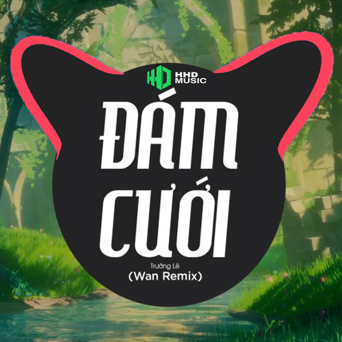 Đám Cưới (Wan Remix)