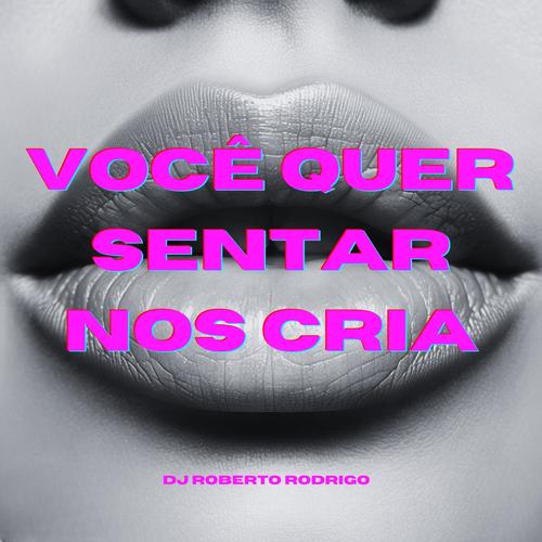Você quer sentar nos cria (Explicit)