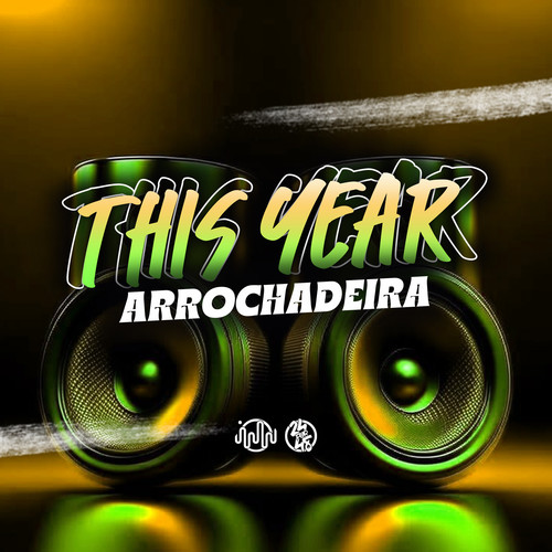 This Year - Arrochadeira (Explicit)