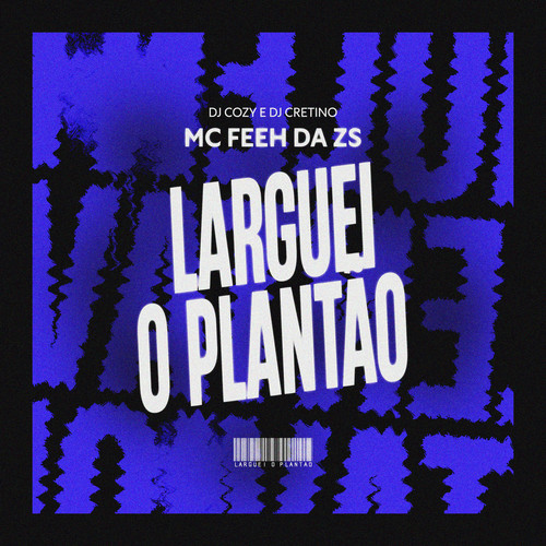 Larguei o Plantão (Explicit)