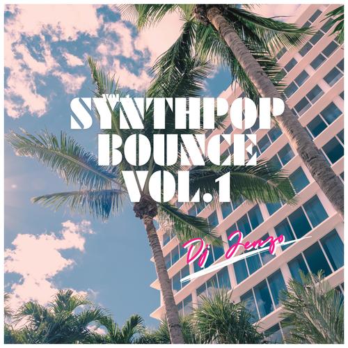 Synthpop Bounce, Vol. 1