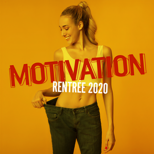 Motivation rentrée 2020 (Explicit)