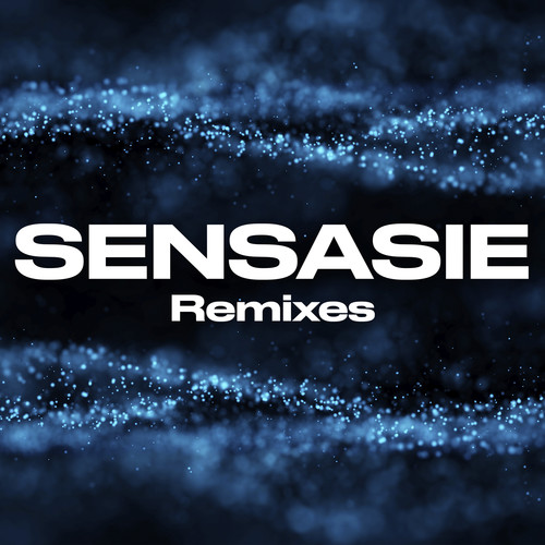 SENSASIE Remixes