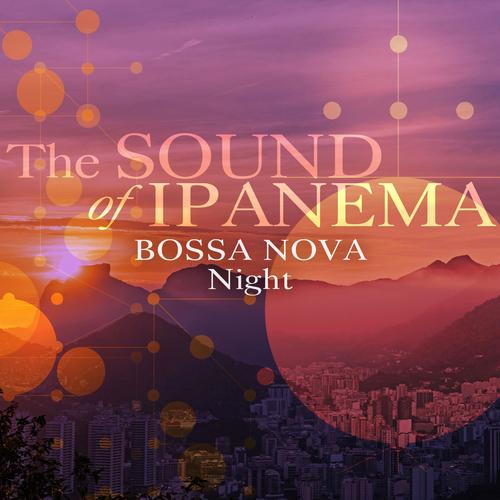 The Sound of Ipanema (Bossa Nova Night)