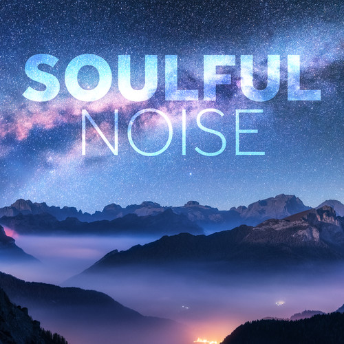 Soulful Noise (Explicit)