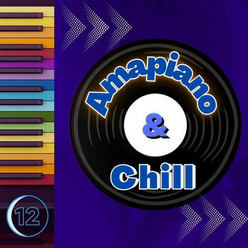 Amapiano & Chill 12