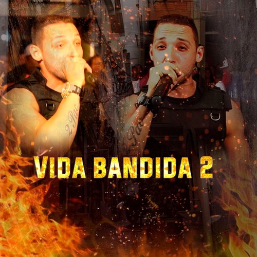 Vida Bandida 2 (Explicit)