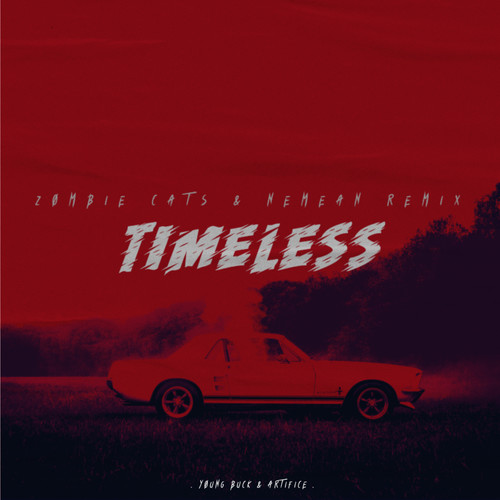 TIMELESS (Zombie Cats & Nemean Remix)