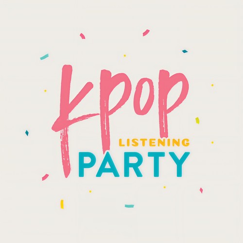 KPOP Listening Party (Explicit)