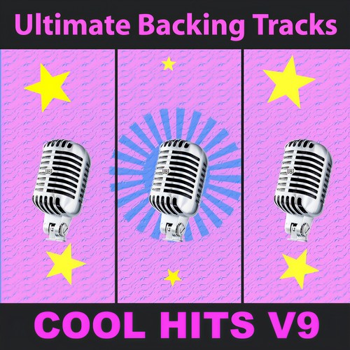 Ultimate Backing Tracks: Cool Hits, Vol. 9