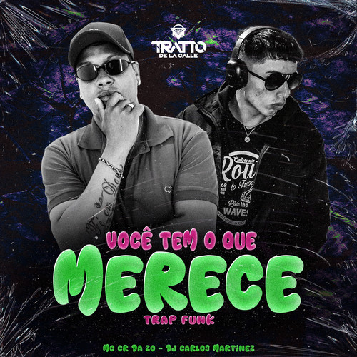 Você Tem o Que Merece (Trap Funk) [Explicit]