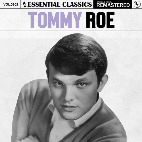 Essential Classics, Vol. 502: Tommy Roe