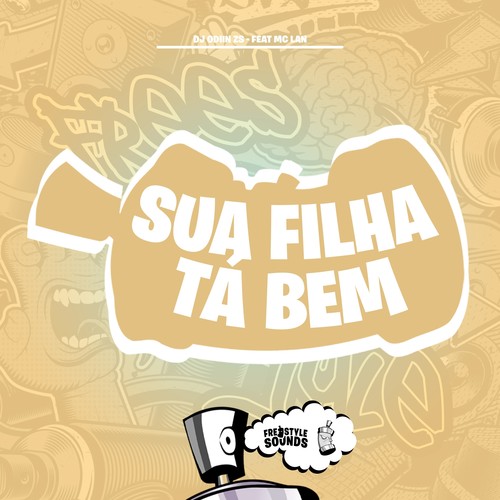 Sua Filha Tá Bem (Explicit)