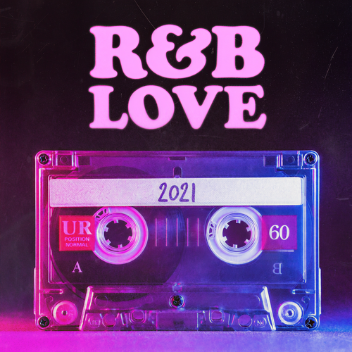 R&B Love 2021 (Explicit)