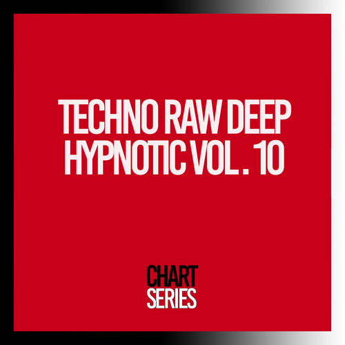 Techno Raw Deep Hypnotic, Vol. 10