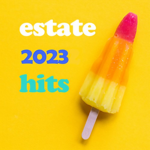 ESTATE 2023 HITS (Explicit)