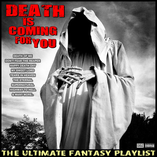 Death Is Coming For You The Ultimate Fantasy Playlist