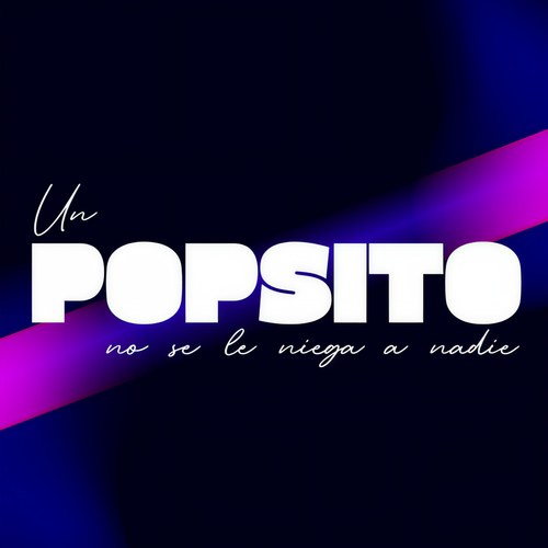 Un Popsito No Se Le Niega A Nadie (Explicit)