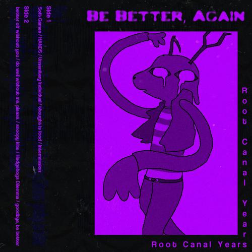 Be Better, Again. (Explicit)