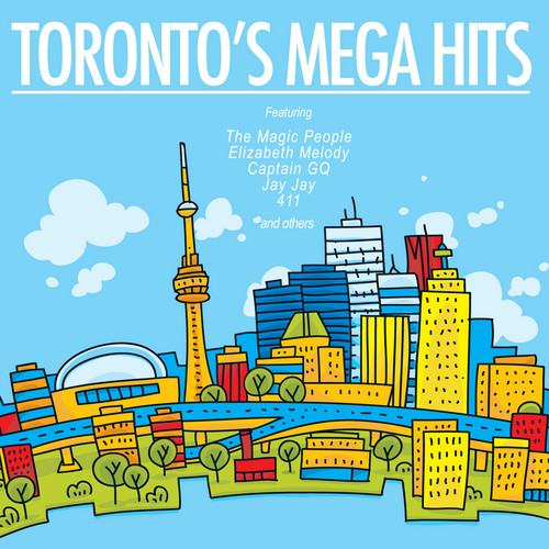 Toronto's Mega Hits