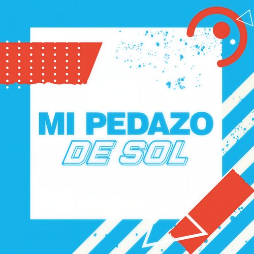 Mi Pedazo de Sol (Explicit)