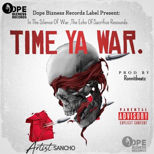 Time ya War (feat. Sancho & Ronnit beatz) [Explicit]