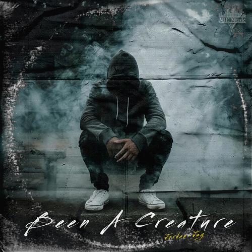 Been A Creature (Explicit)