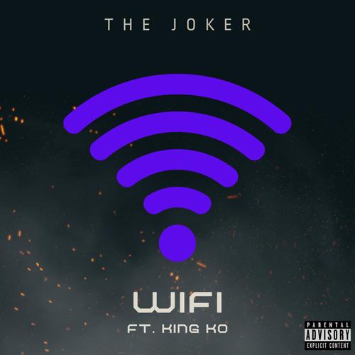 WiFi (feat. King Kozerre) [Explicit]