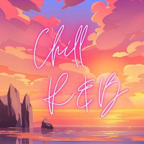 Chill R&B (Explicit)