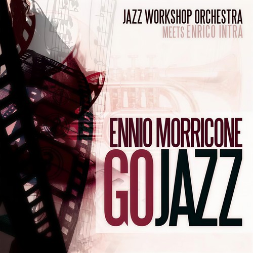 Ennio Morricone Go Jazz (Jazz Workshop Orchestra Meets Enrico Intra)