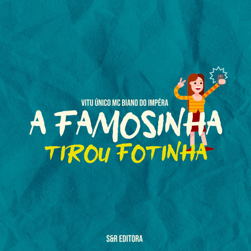 A Famosinha Tirou Fotinha (Explicit)
