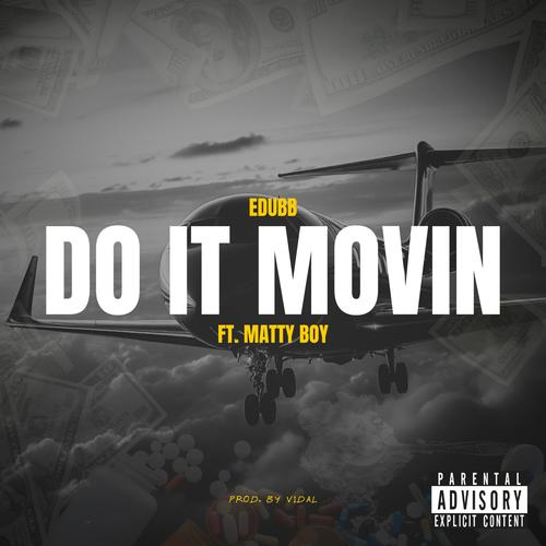 Do it Movin (feat. Matty Boy) [Explicit]