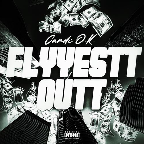 FLYYESTT OUTT (Explicit)